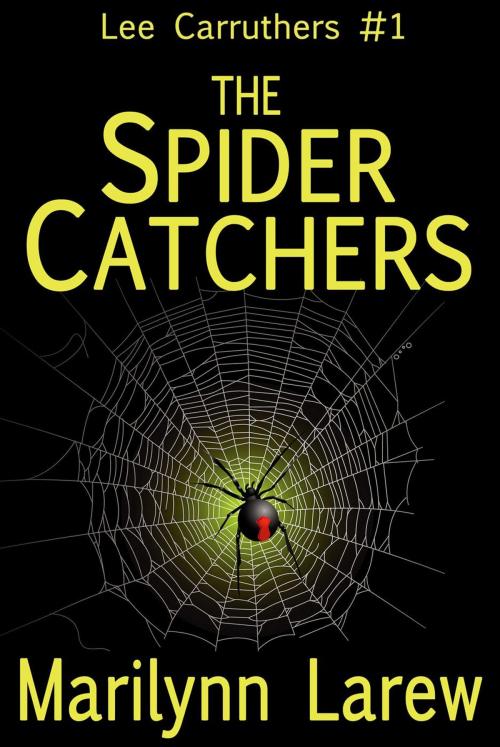 Cover of the book The Spider Catchers by Marrilynn Larew, Marrilynn Larew