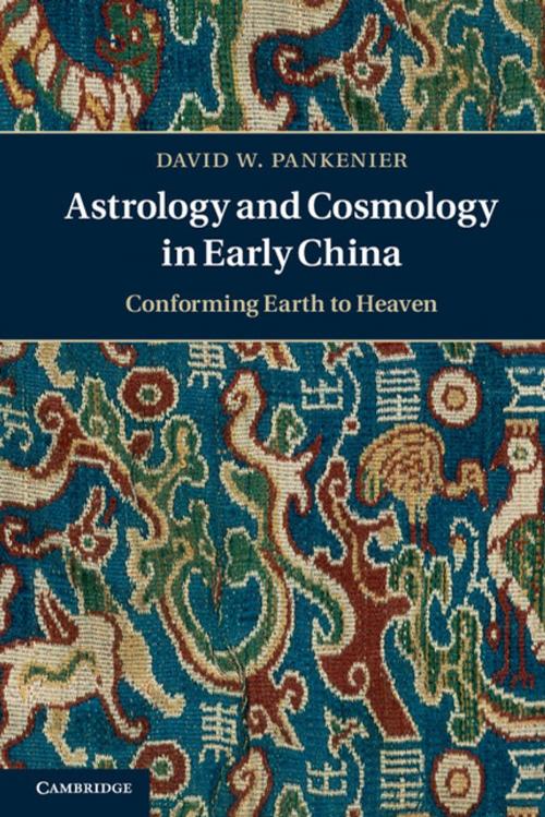 Cover of the book Astrology and Cosmology in Early China by David W. Pankenier, Cambridge University Press