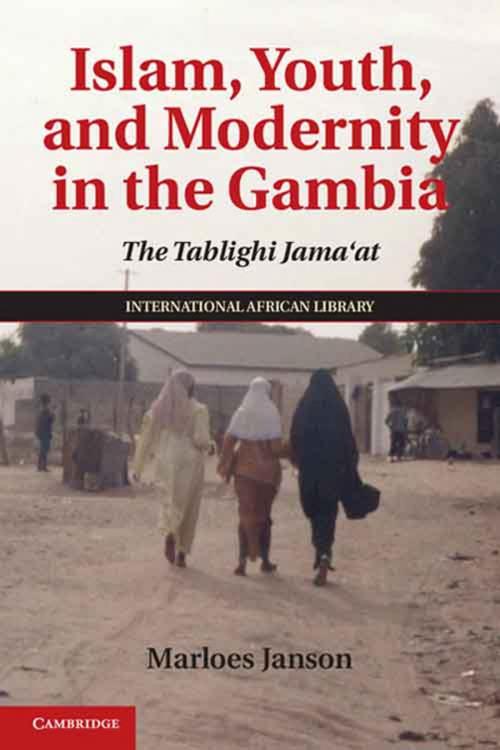 Cover of the book Islam, Youth, and Modernity in the Gambia by Marloes Janson, Cambridge University Press