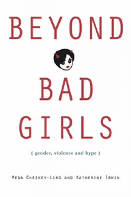 Cover of the book Beyond Bad Girls by Meda Chesney-Lind, Katherine Irwin, Taylor and Francis