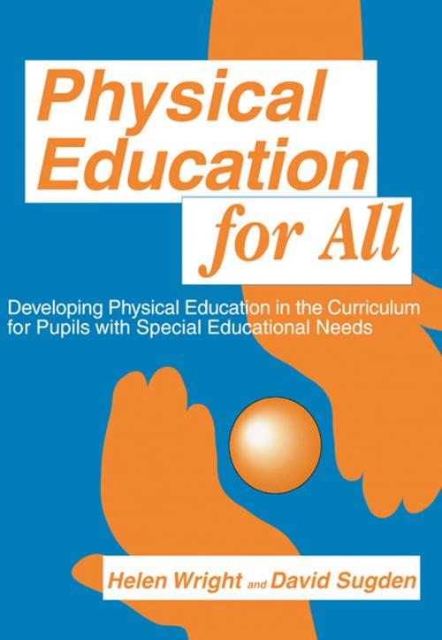 Cover of the book Physical Education for All by David A. Sugden, Helen C. Wright, Taylor and Francis