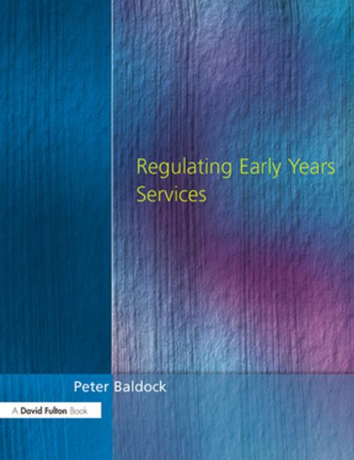 Cover of the book Regulating Early Years Service by Peter Baldock, Taylor and Francis