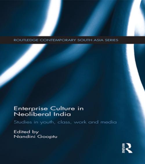 Cover of the book Enterprise Culture in Neoliberal India by , Taylor and Francis