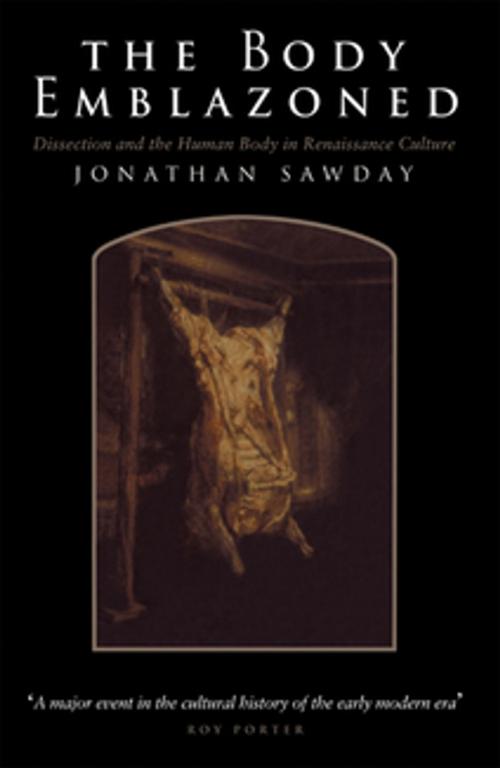 Cover of the book The Body Emblazoned by Jonathan Sawday, Taylor and Francis