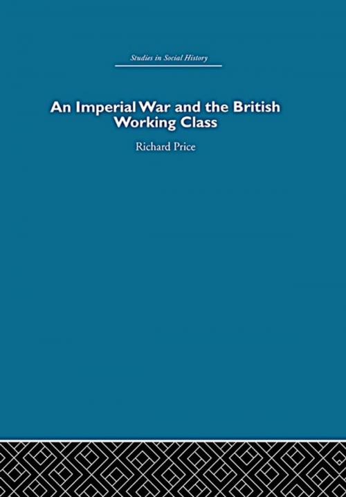 Cover of the book An Imperial War and the British Working Class by Richard Price, Taylor and Francis