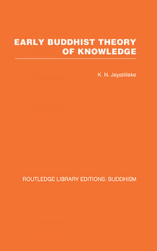 Cover of the book Early Buddhist Theory of Knowledge by K N Jayatilleke, Taylor and Francis