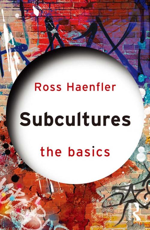 Cover of the book Subcultures: The Basics by Ross Haenfler, Taylor and Francis
