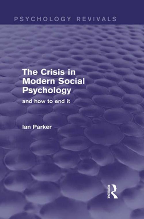 Cover of the book The Crisis in Modern Social Psychology (Psychology Revivals) by Ian Parker, Taylor and Francis