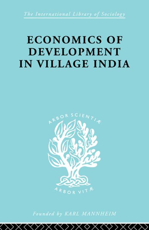 Cover of the book Econ Dev Village India Ils 59 by M. R. Haswell, Taylor and Francis