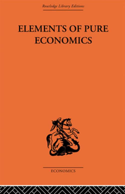 Cover of the book Elements of Pure Economics by Léon Walras, Taylor and Francis