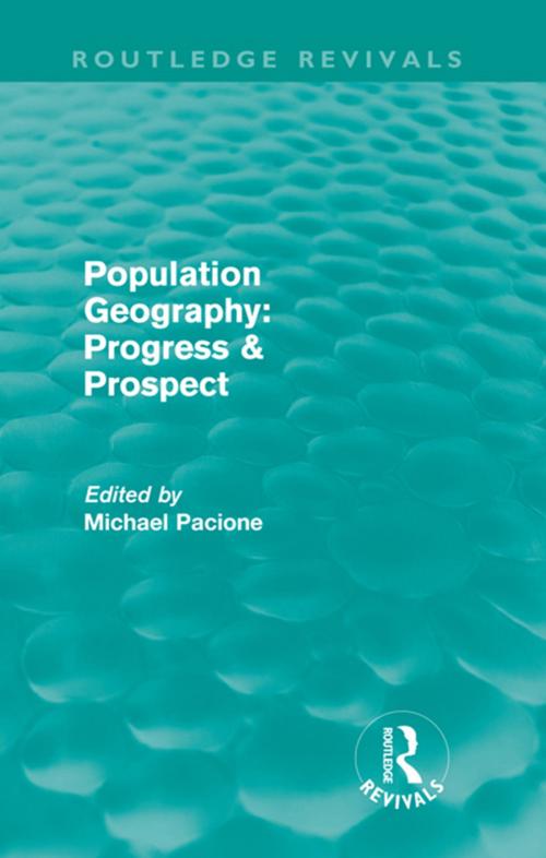 Cover of the book Population Geography: Progress & Prospect (Routledge Revivals) by , Taylor and Francis