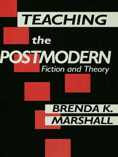 Cover of the book Teaching the Postmodern by Brenda Marshall, Taylor and Francis