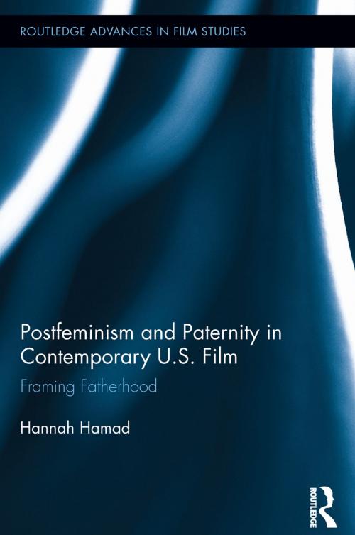 Cover of the book Postfeminism and Paternity in Contemporary US Film by Hannah Hamad, Taylor and Francis