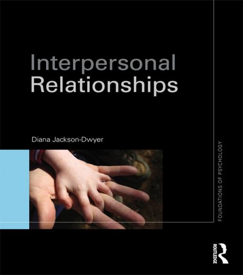 Cover of the book Interpersonal Relationships by Diana Jackson-Dwyer, Taylor and Francis