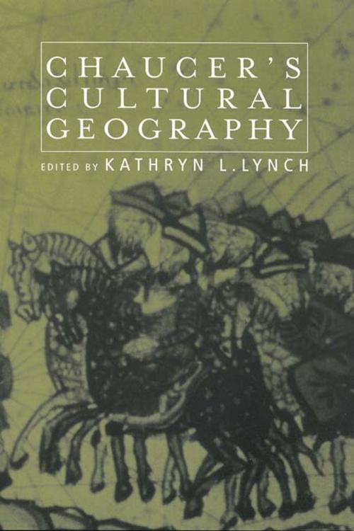 Cover of the book Chaucer's Cultural Geography by , Taylor and Francis