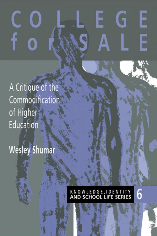 Cover of the book College For Sale by Wesley Shumar, Taylor and Francis