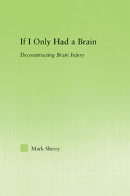 Cover of the book If I Only Had a Brain by Mark Sherry, Taylor and Francis