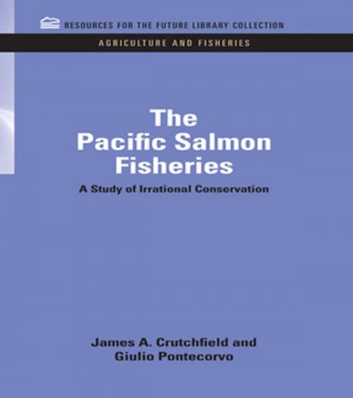 Cover of the book The Pacific Salmon Fisheries by James A. Crutchfield, Giulio Pontecorvo, Taylor and Francis