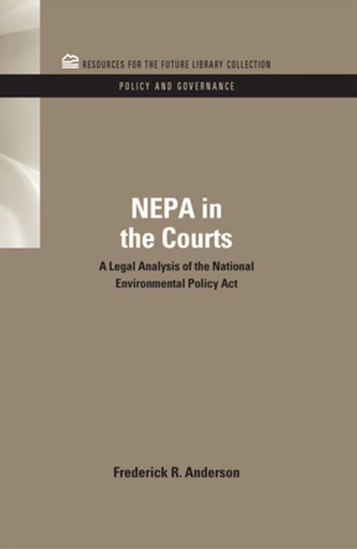 Cover of the book NEPA in the Courts by Frederick R. Anderson, Taylor and Francis