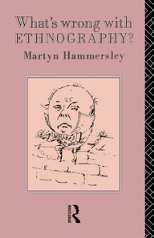 Cover of the book What's Wrong With Ethnography? by Martyn Hammersley, Taylor and Francis