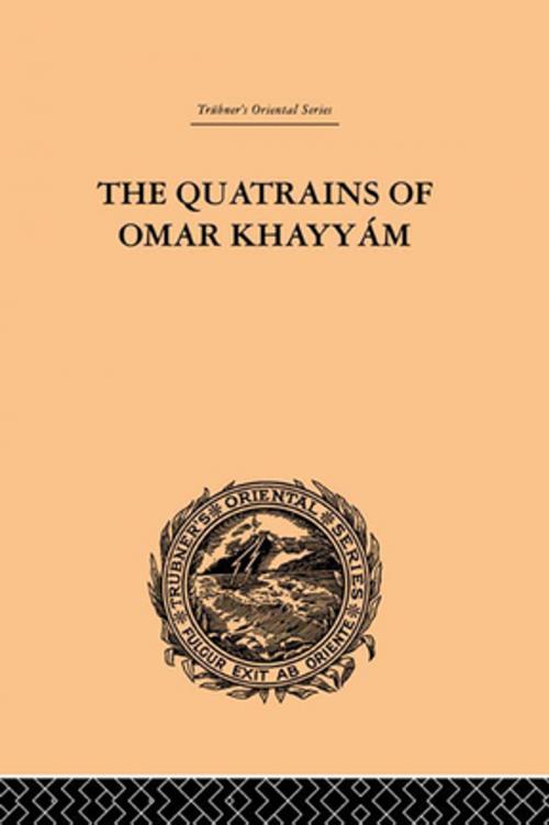 Cover of the book The Quatrains of Omar Khayyam by E.H. Whinfield, Taylor and Francis