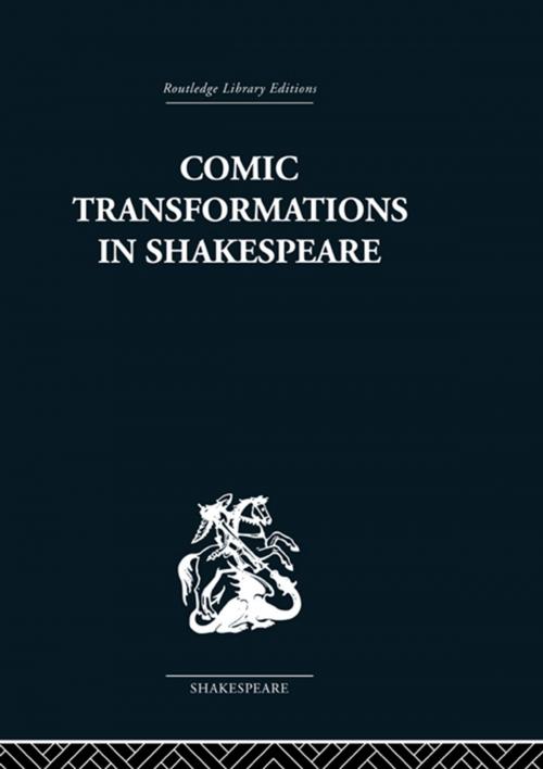 Cover of the book Comic Transformations in Shakespeare by Ruth Nevo, Taylor and Francis