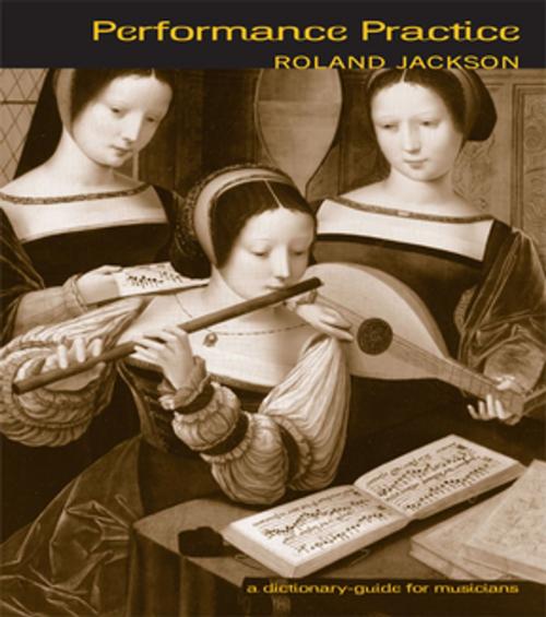 Cover of the book Performance Practice by Roland Jackson, Taylor and Francis