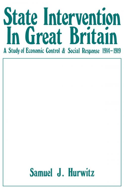 Cover of the book State Intervention in Great Britain by Samuel J. Hurwitz, Taylor and Francis