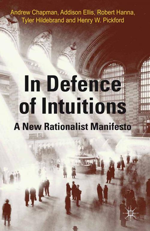 Cover of the book In Defense of Intuitions by A. Chapman, A. Ellis, R. Hanna, T. Hildebrand, H. Pickford, Palgrave Macmillan UK