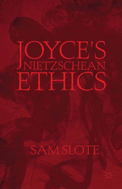 Cover of the book Joyce’s Nietzschean Ethics by S. Slote, Palgrave Macmillan US