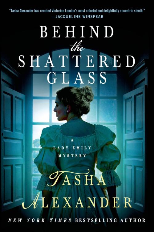 Cover of the book Behind the Shattered Glass by Tasha Alexander, St. Martin's Press