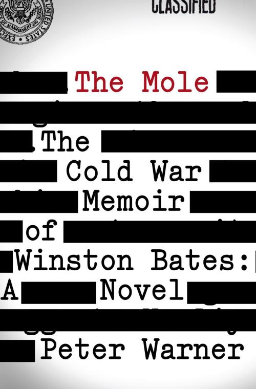 Cover of the book The Mole: The Cold War Memoir of Winston Bates by Peter Warner, St. Martin's Press