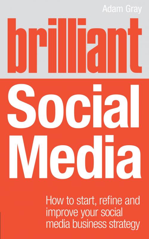 Cover of the book Brilliant Social Media by Adam Gray, Pearson Education Limited