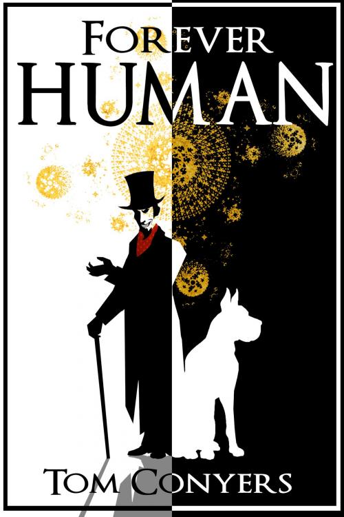 Cover of the book Forever Human by Tom Conyers, Tom Conyers