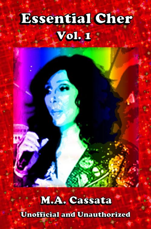 Cover of the book Essential Cher, Vol 1 by M.A. Cassata, M.A. Cassata
