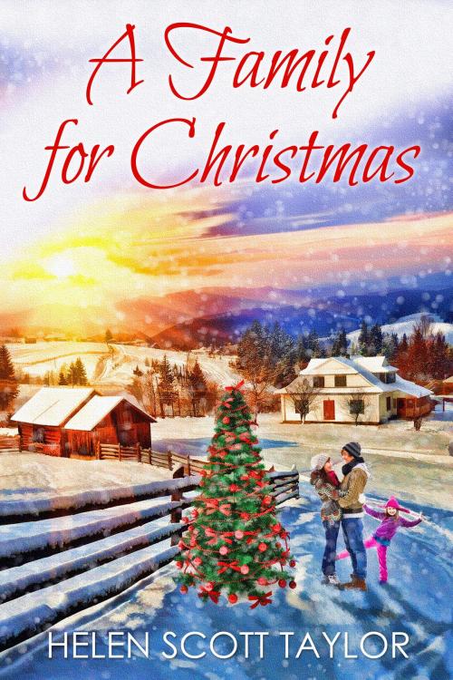 Cover of the book A Family for Christmas (Contemporary Romance Novella) by Helen Scott Taylor, Helen Scott Taylor