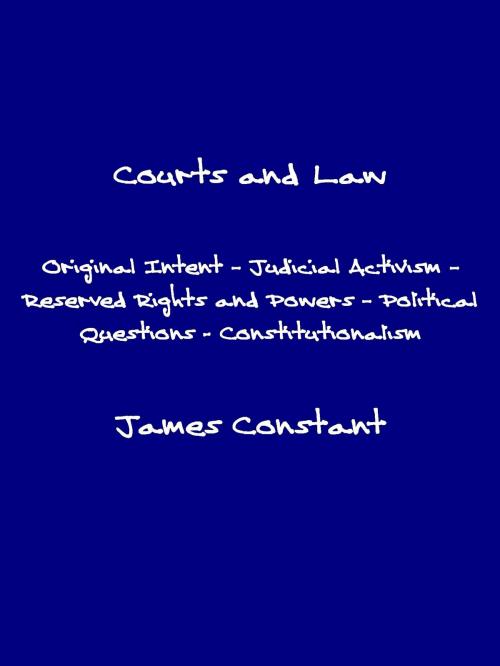 Cover of the book Courts and Law by James Constant, James Constant