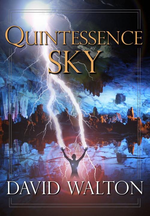 Cover of the book Quintessence Sky by David Walton, David Walton