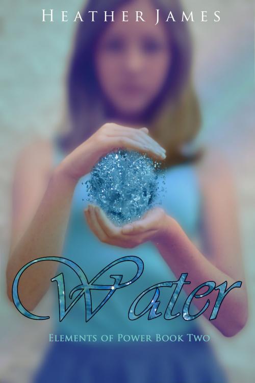 Cover of the book Water by Heather James, Heather James