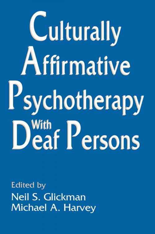 Cover of the book Culturally Affirmative Psychotherapy With Deaf Persons by , Taylor and Francis