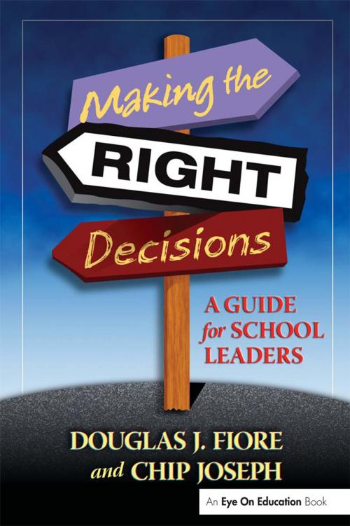 Cover of the book Making the Right Decisions by Charles Joseph, Douglas Fiore, Taylor and Francis