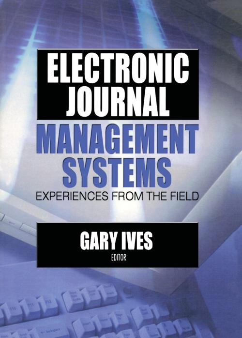 Cover of the book Electronic Journal Management Systems by Gary W Ives, Taylor and Francis