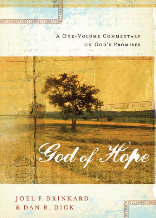 Cover of the book The God of Hope by Dan R. Dick, Dr. Joel F. Drinkard, Thomas Nelson