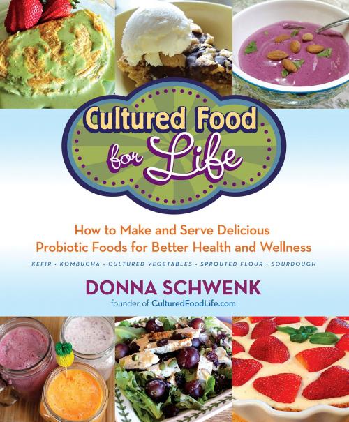 Cover of the book Cultured Food for Life by Donna Schwenk, Hay House