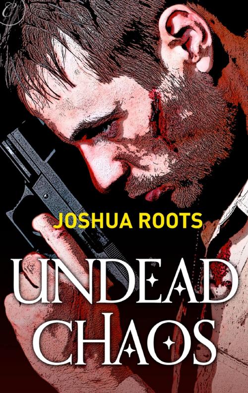 Cover of the book Undead Chaos by Joshua Roots, Carina Press