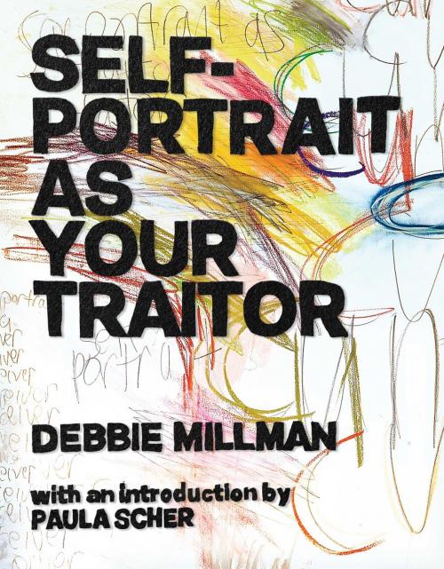 Cover of the book Self Portrait as Your Traitor by Debbie Millman, Adams Media