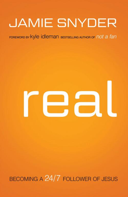 Cover of the book Real by Jamie Snyder, Baker Publishing Group