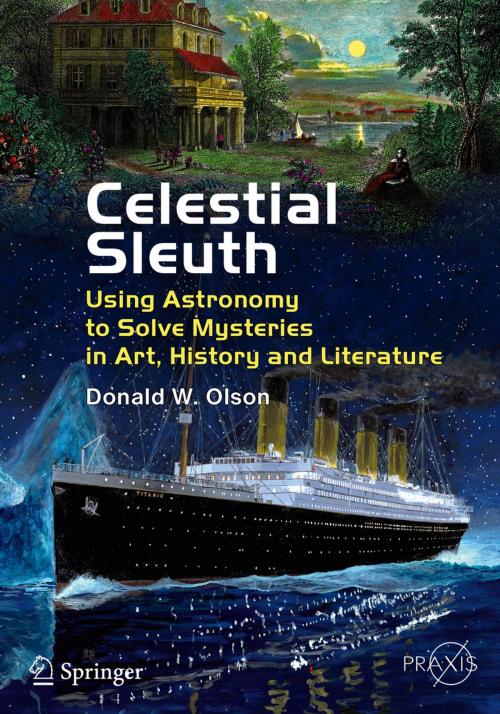 Cover of the book Celestial Sleuth by Donald W. Olson, Springer New York