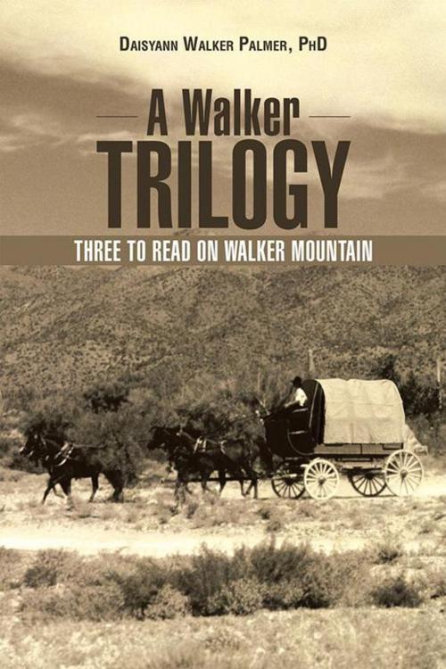 Cover of the book A Walker Trilogy by Daisyann Walker Palmer, Inspiring Voices