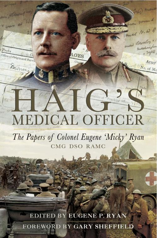 Cover of the book Haig's Medical Officer by Eugene P. Ryan, Pen and Sword